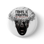 Rabies is Madness Mad Guy Button