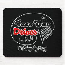 Race Car Driver by Night Bellhop by Day Mouse Pad