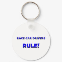 Race Car Drivers Rule! keychains