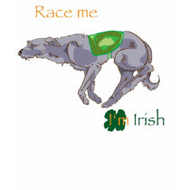 Race Me, I'm Irish t-shirts by Nevaljalac Race Me, I'm Irish t-shirts