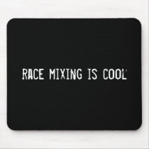 race mixing is cool mousepads by funnycustomtshirts race mixing is cool mousepads