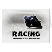 Racing - everything else is just waiting greeting card
