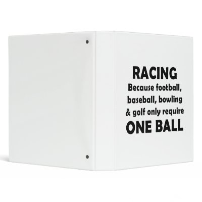 Racing requires balls binder