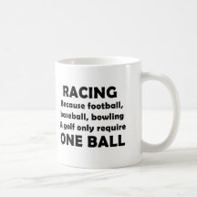 Racing requires balls coffee mugs