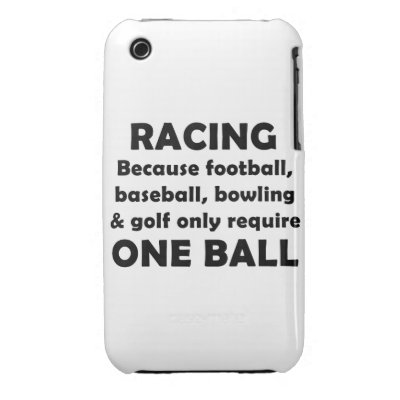 Racing requires balls iPhone 3 cover