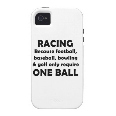 Racing requires balls iPhone 4 covers