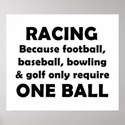 Racing requires balls poster