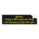 Racism: 95% approval bumper stickers by right4liberty Racism: 95% approval bumper stickers