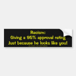 Racism: 95% approval bumper stickers