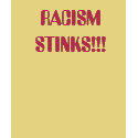 RACISM STINKS!!! t-shirts by Shawnellias RACISM STINKS!!! t-shirts
