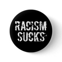 Racism Sucks buttons by InsideOut_Tees Racism Sucks buttons
