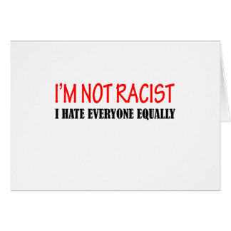 Racist Cards | Zazzle