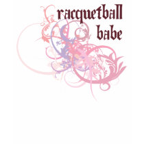 Racquetball Babe t-shirts