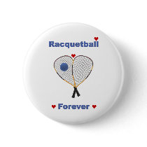 Racquetball Forever Pinback Buttons