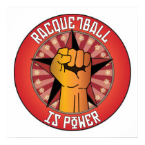 Racquetball Is Power posters