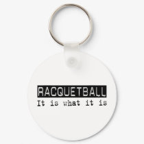 Racquetball It Is keychains