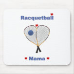 Racquetball Mama Mouse Pads