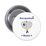 Racquetball Mama Pinback Buttons