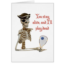 Racquetball Pirate Stay Alive Card