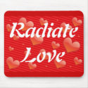 Radiate Love mousepad