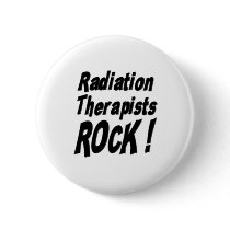 Radiation Therapists Rock! Button