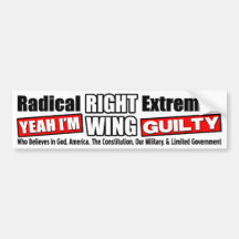 Radical Right Wing Extremist Bumper Sticker