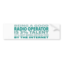 Radio Operator 3% Talent Bumper Stickers