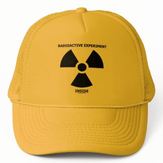 Radioactive Experiment Inside (Radioactive Sign) hat