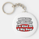 Radiologic Technologist .. Big Deal Keychains