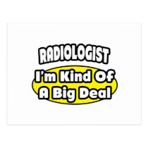 Radiologist = Kind of a Big Deal Post Card