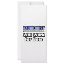 Radiologist...Will Work For Beer Custom Rack Card