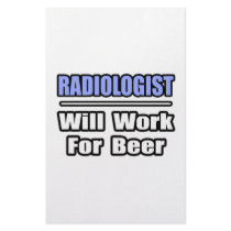 Radiologist...Will Work For Beer Personalized Stationery