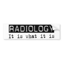 Radiology It Is bumper stickers by busybrain Radiology It Is bumper stickers