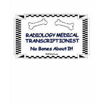 Radiology Medical Transcriptionist t-shirts by mt_stuff Radiology Medical Transcriptionist t-shirts