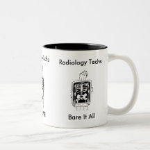 Radiology Techs, Bare It All Mug