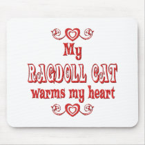 Ragdoll Cats Warm My Heart mousepads