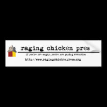 Raging Chicken Press Bumper Sticker bumper stickers