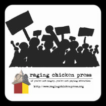 Raging Chicken Press Protest Scene Stickers stickers