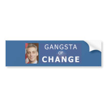 Rahm Emanuel The Gangsta of Change Bumper Sticker bumper stickers by rahmbo Rahm Emanuel The Gangsta of Change Bumper Sticker bumper stickers