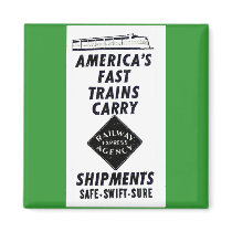 Railway Express Shipments, Safe * Swift * Sure ! magnets