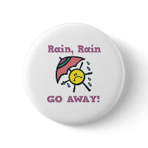 rain rain go away buttons by doonidesigns rain rain go away buttons