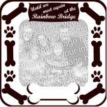 Rainbow Bridge Dog Bone Frame photo sculptures by malibuitalian Rainbow Bridge Dog Bone Frame photo sculptures