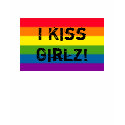 RAINBOW I Kiss Girlz! t-shirts by softrainbow30 RAINBOW I Kiss Girlz! t-shirts