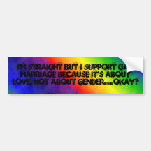 rainbow, I'm straight but I support gay marriag... Bumper Stickers