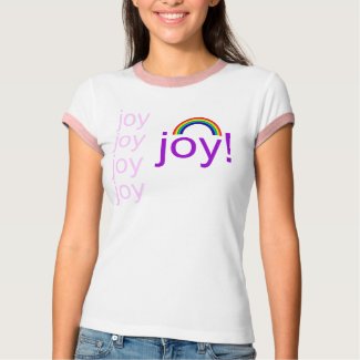 rainbow, joy, joy, joy, joy, joy! shirt