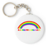 Rainbows Are Gay! Key Chain