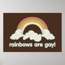 Rainbows Are Gay! Poster