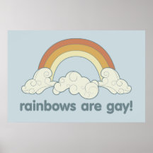 Rainbows Are Gay! Posters