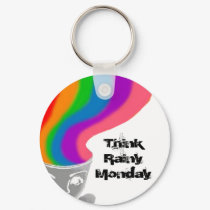 Rainy Monday Think Happy Thoughts Keychain