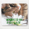 Rais Cartoon, Proud 2 BeA Cat Lady!! mousepads by KatAnnette Rais Cartoon, Proud 2 BeA Cat Lady!! mousepads